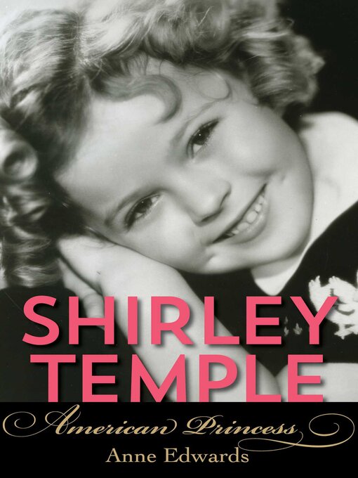 Title details for Shirley Temple by Anne Edwards - Available